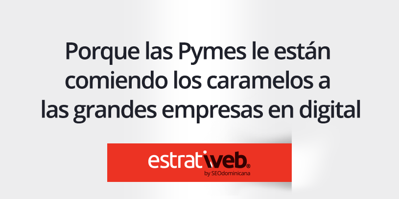 pymes le comen los caramelos a las grandes en digital