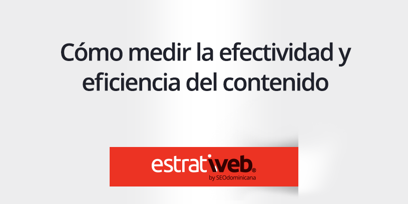 efectividad y eficiencia del contenido